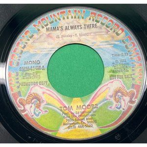 Tom Moore Mama's Always There 45 Country Promo Green Mountain Record Co 414